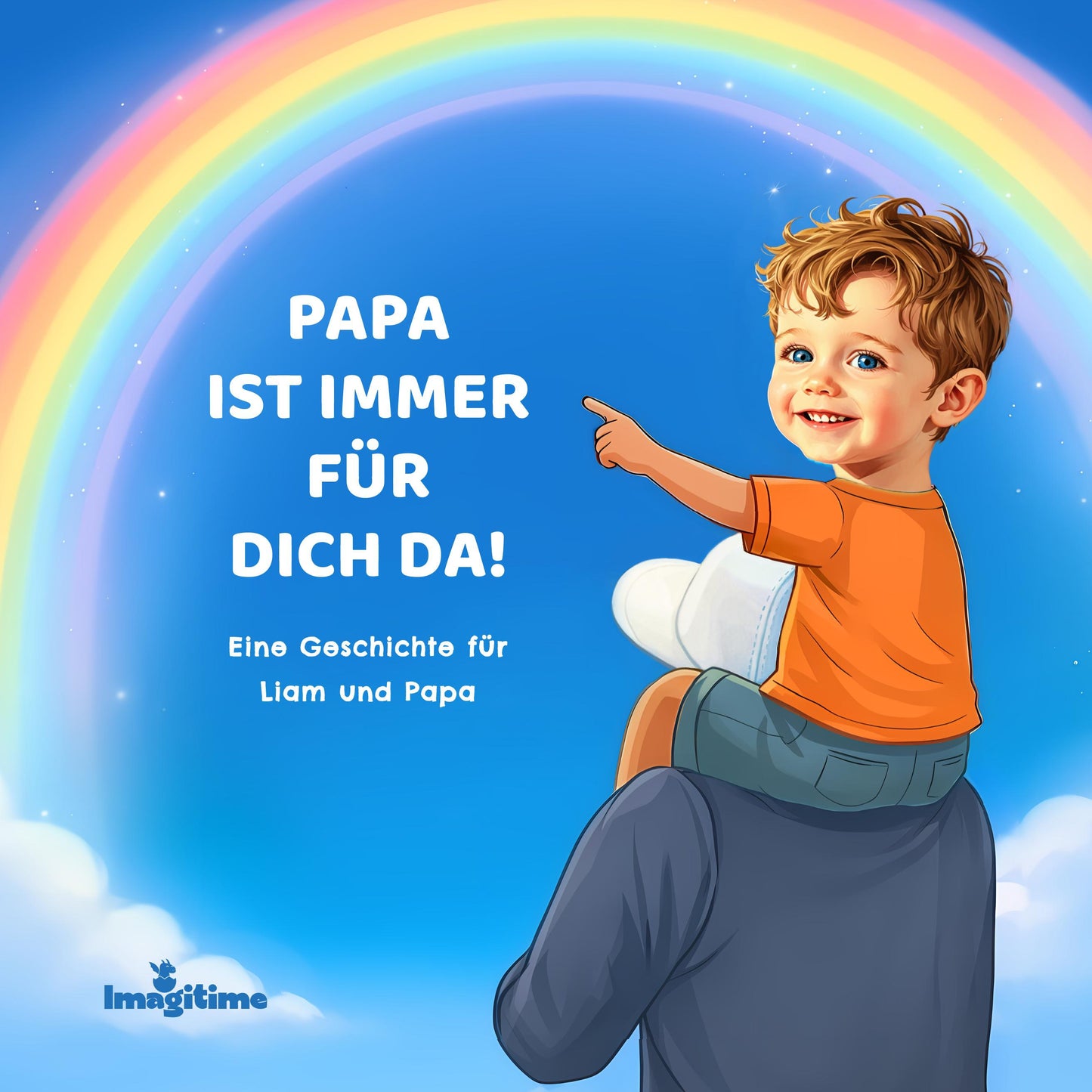 Papa ist immer für dich da!